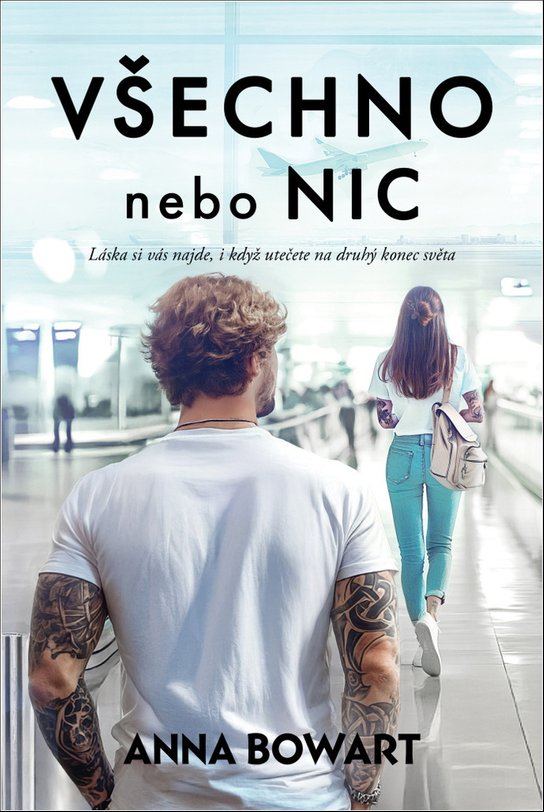 Všechno nebo nic - Anna Bowart