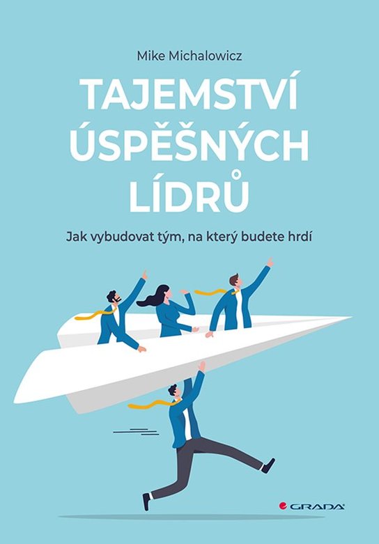 Tajemství úspěšných lídrů -  Mike Michalowicz