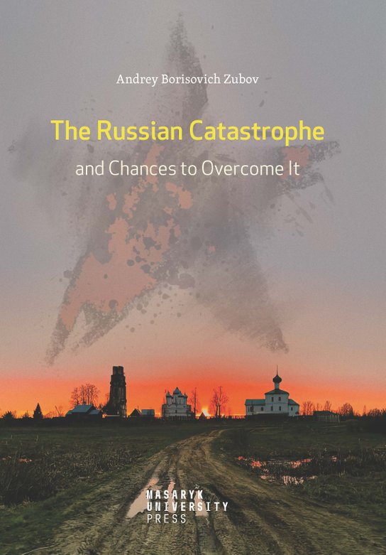 The Russian Catastrophe and Chances to Overcome It -  Andrey Zubov