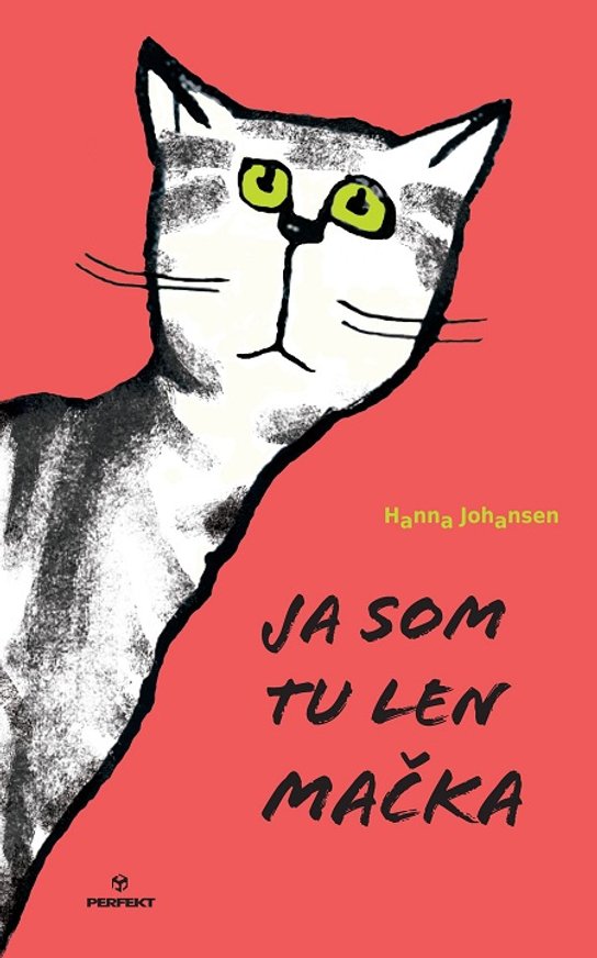Ja som tu len mačka -  Hanna Johansen