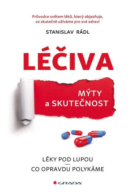 Léčiva - mýty a skutečnost -  Stanislav Rádl