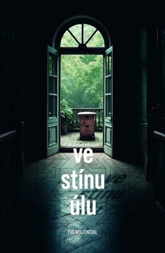 Ve stínu úlu -  Eva Wolfenthal