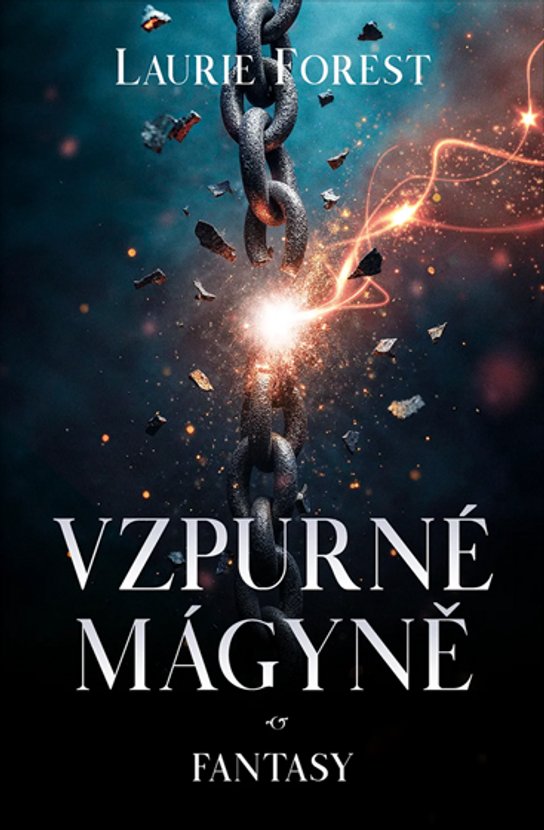 Vzpurné mágyně -  Laurie Forest