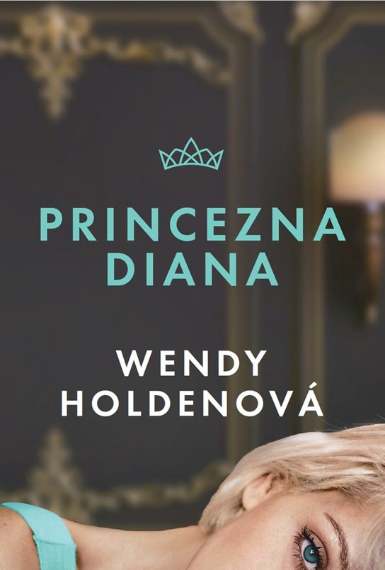 Princezna Diana -  Wendy Holdenová