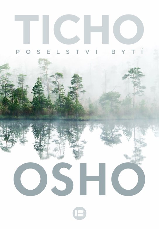 Ticho: Poselství bytí - Osho