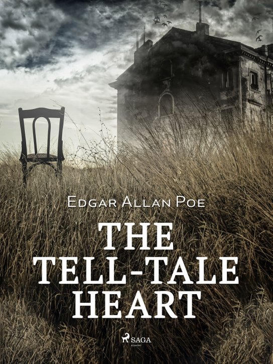 The Tell-Tale Heart -  Edgar Allan Poe