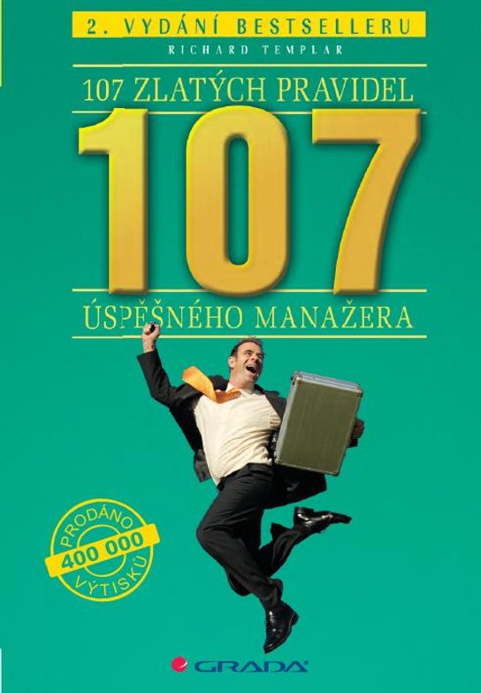 107 zlatých pravidel úspěšného manažera -  Richard Templar