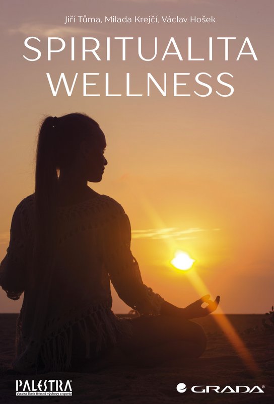 Spiritualita wellness -  Milada Krejčí