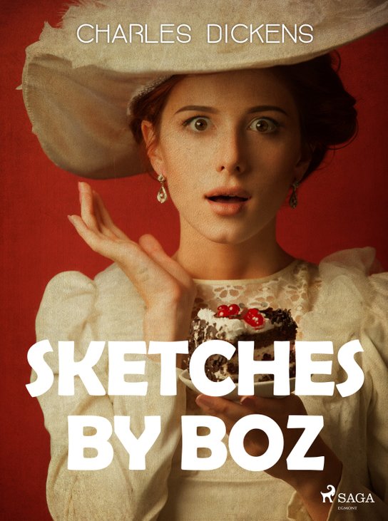 Sketches by Boz -  Charles Dickens