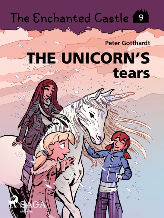 The Enchanted Castle 9 - The Unicorn's Tears -  Peter Gotthardt