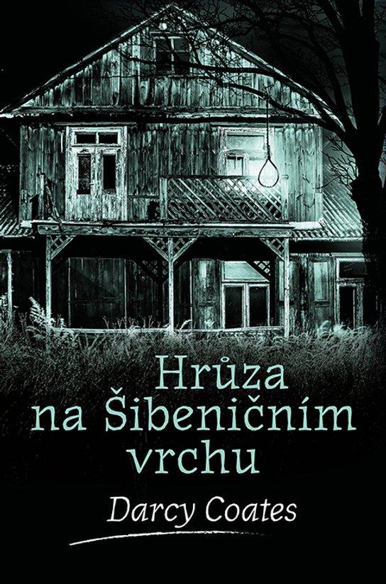 Hrůza na Šibeničním vrchu -  Darcy Coates