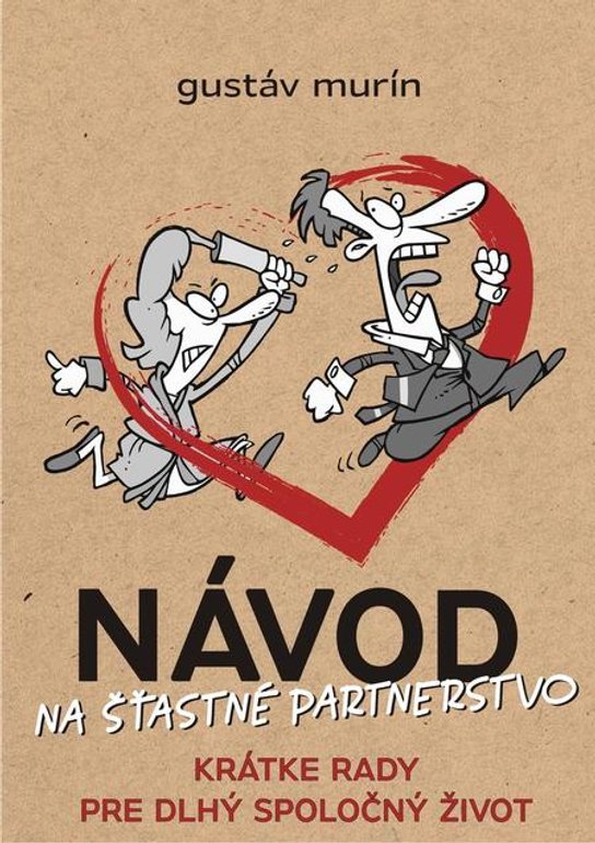 Návod na šťastné partnerstvo -  Gustáv Murín