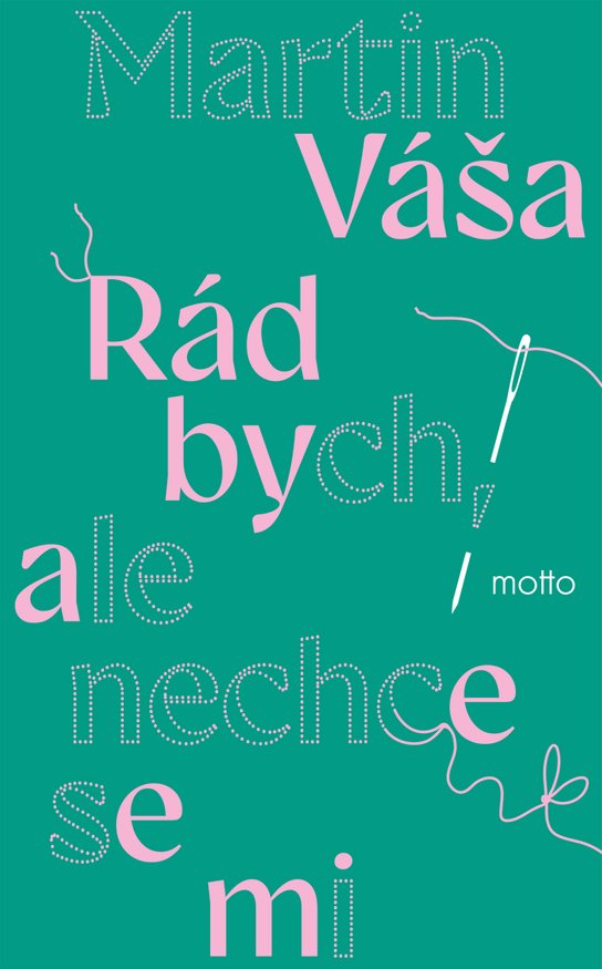 Rád bych, ale nechce se mi -  Martin Váša