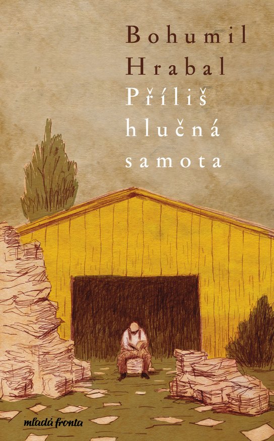 Příliš hlučná samota -  Bohumil Hrabal