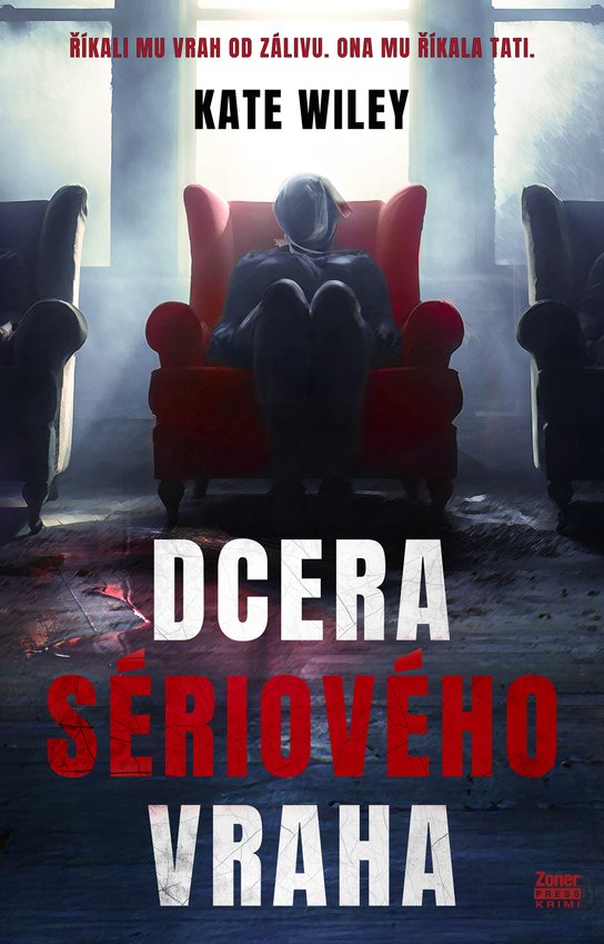 Dcera sériového vraha -  Kate Wiley