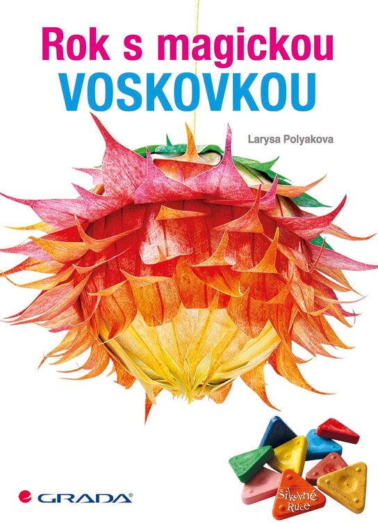 Rok s magickou voskovkou -  Larysa Polyakova