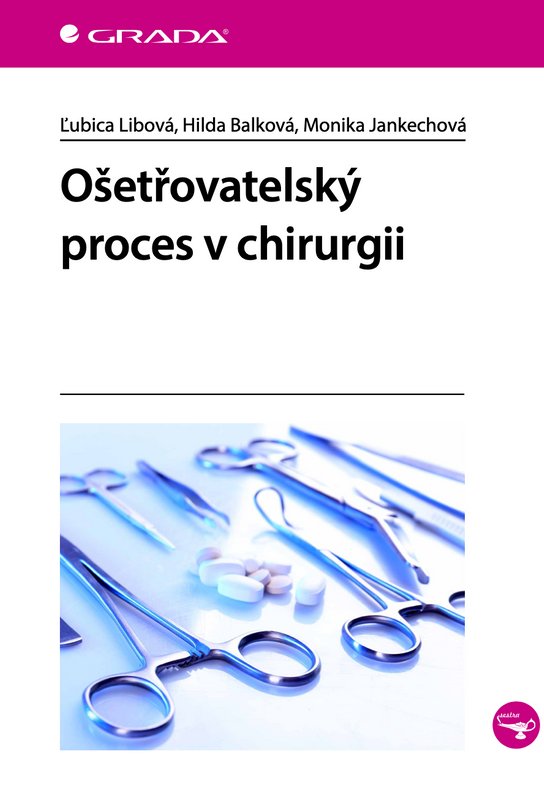 Ošetřovatelský proces v chirurgii -  Hilda Balková