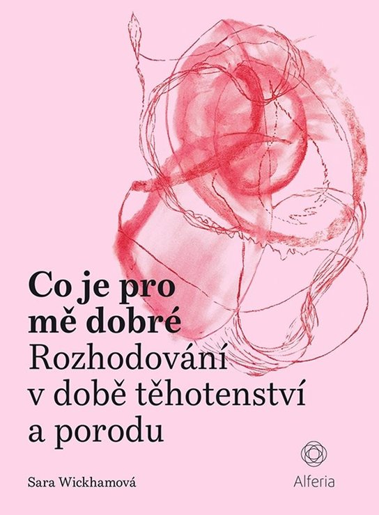Co je pro mě dobré -  Sara Wickham