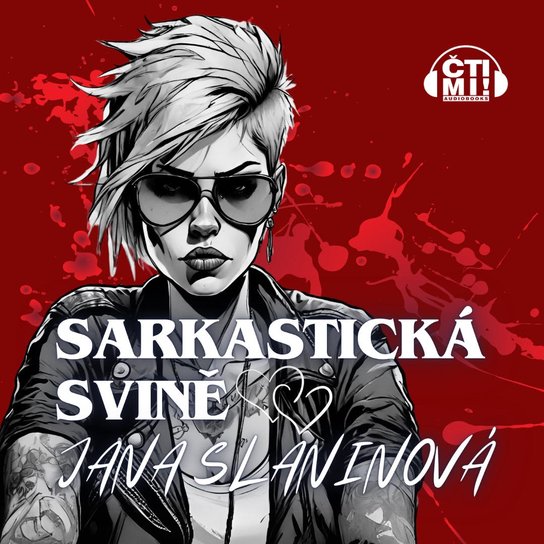 Sarkastická svině -  Jana Slaninová