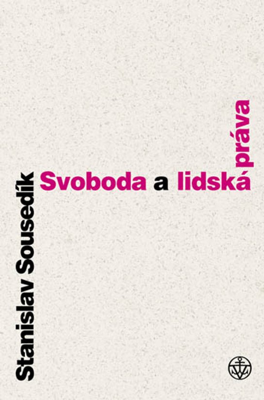 Svoboda a lidská práva -  Stanislav Sousedík