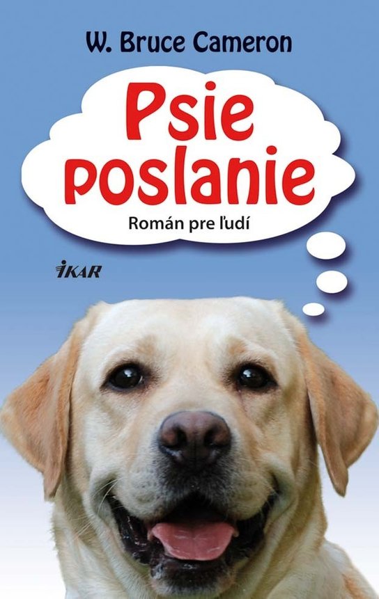 Psie poslanie -  W. Bruce Cameron