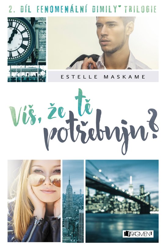 Víš, že tě potřebuju? -  Estelle Maskame