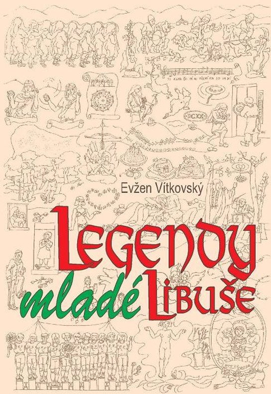 Legendy mladé Libuše -  Ing. Evžen Vítkovský