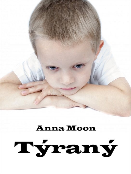 Týraný -  Anna Moon