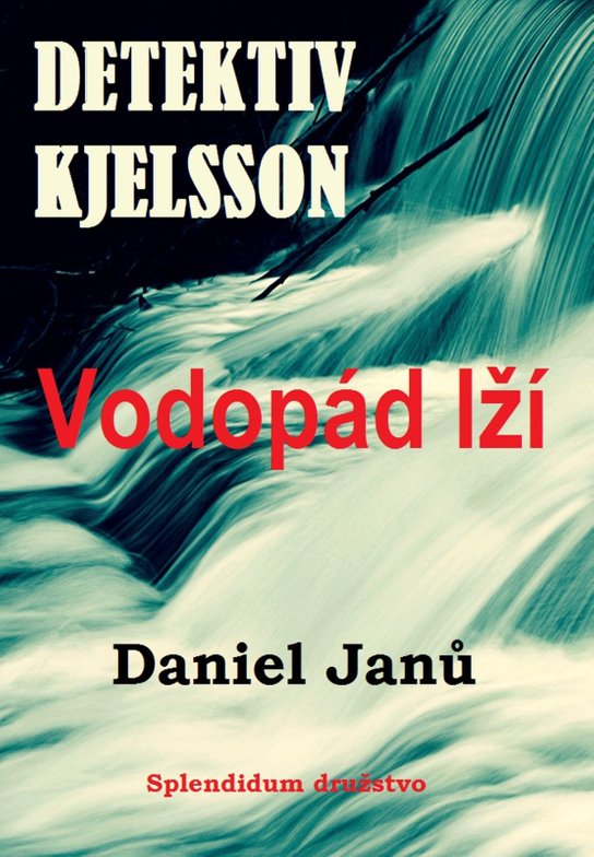 Vodopád lží -  Daniel Janů