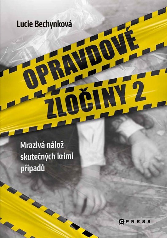 Opravdové zločiny 2 -  Lucie Bechynková