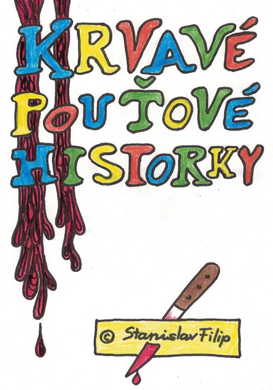 Krvavé pouťové historky -  Stanislav Filip