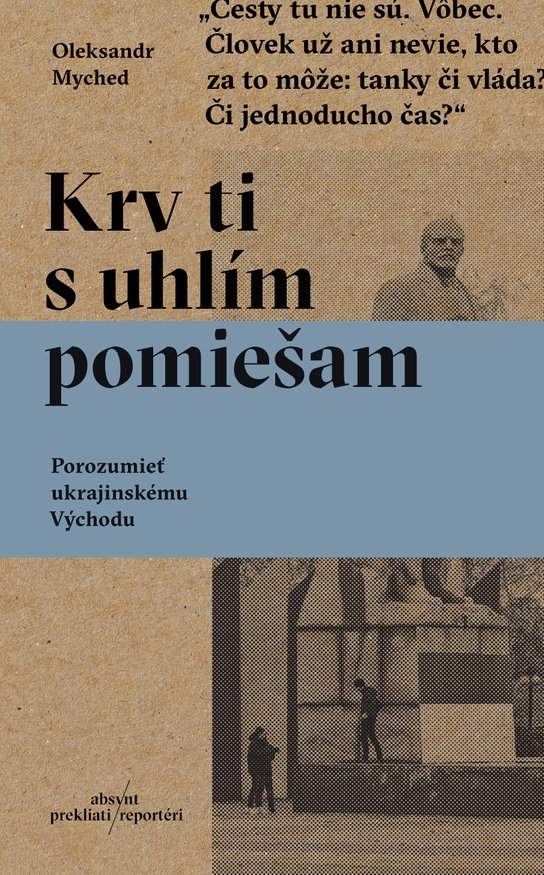 Krv ti s uhlím pomiešam -  Oleksandr Myched