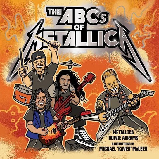 The ABCs of Metallica - Howie Abrams - Kniha