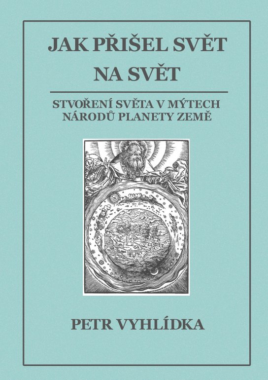 Jak přišel svět na svět -  Petr Vyhlídka