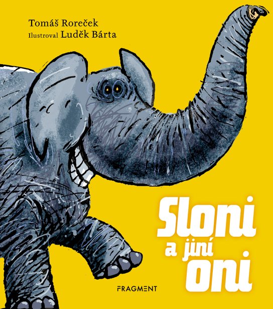 Sloni a jiní oni -  Mgr. Tomáš  Roreček