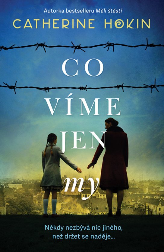 Co víme jen my -  Catherine Hokin