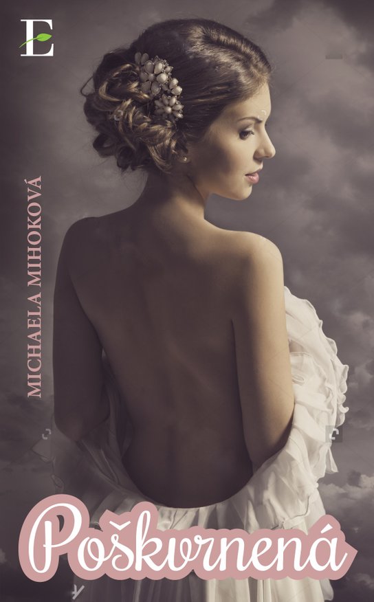 Poškvrnená -  Michaela Mihoková