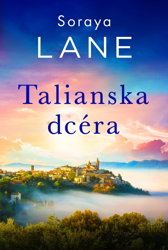 Talianska dcéra -  Soraya Lane