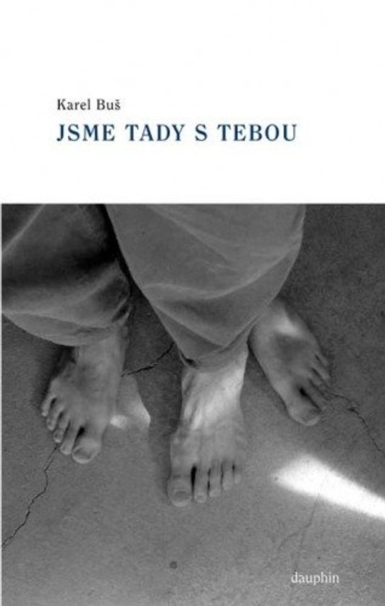 Jsme tady s tebou -  Karel Buš
