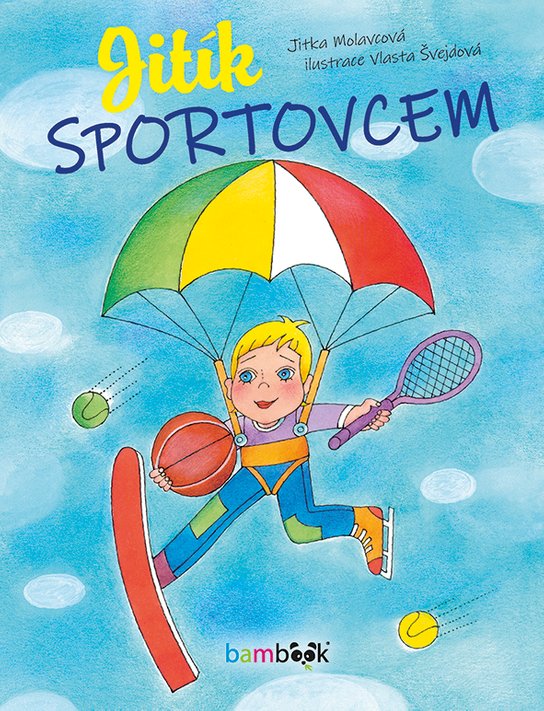 Jitík sportovcem -  Vlasta Švejdová