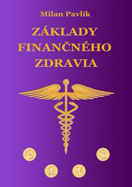 Základy finančného zdravia -  Milan Pavlík
