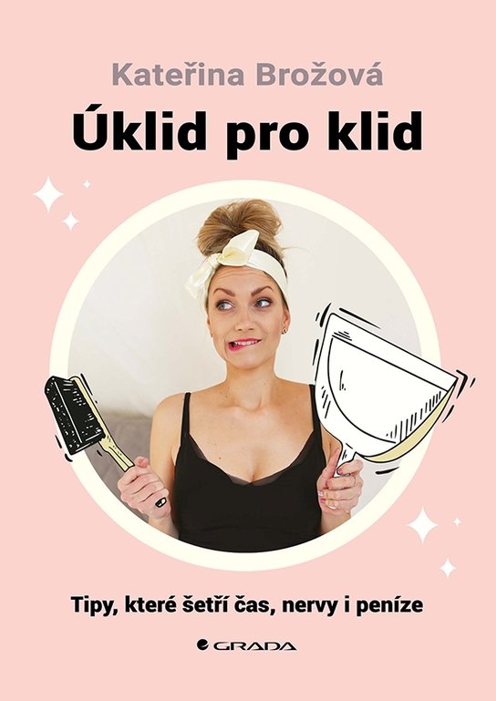 Úklid pro klid -  Kateřina Brožová