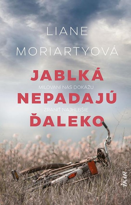 Jablká nepadajú ďaleko -  Liane Moriarty