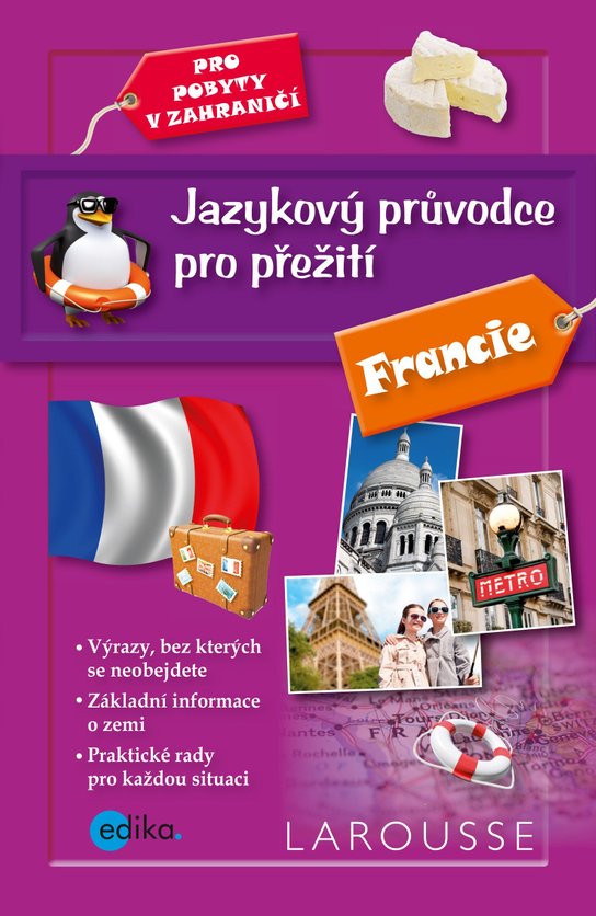 Jazykový průvodce pro přežití - Francie -  Barbora Antonová