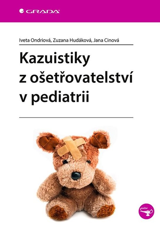 Kazuistiky z ošetřovatelství v pediatrii -  Jana Cinová