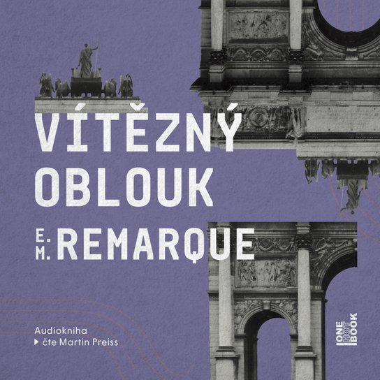 Vítězný oblouk -  Erich Maria Remarque