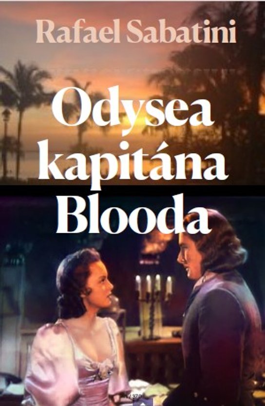 Odysea kapitána Blooda -  Rafael Sabatini