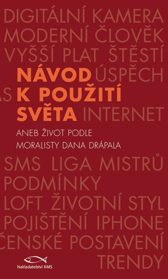 Návod k použití světa -  Dan Drápal