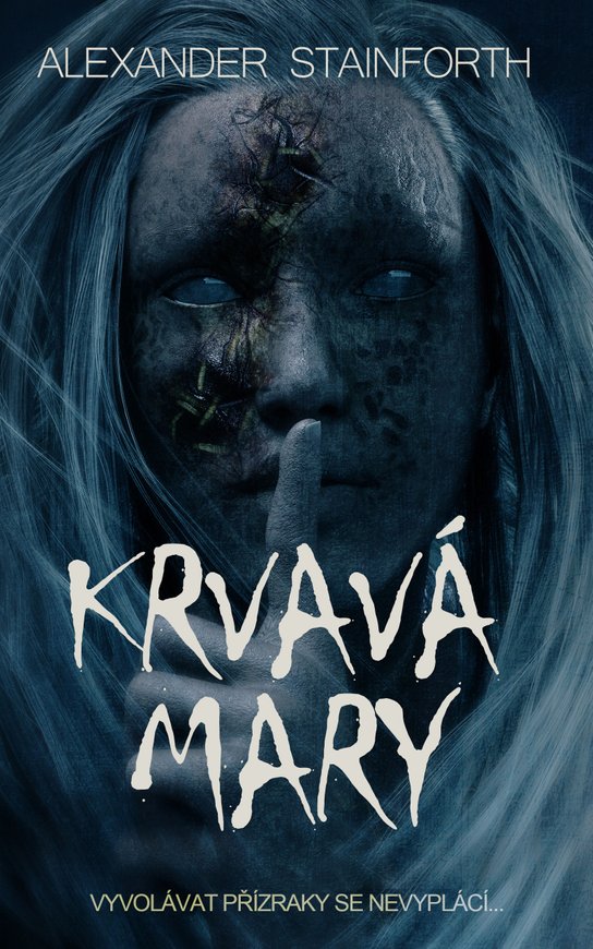 Krvavá Mary -  Alexander Stainforth