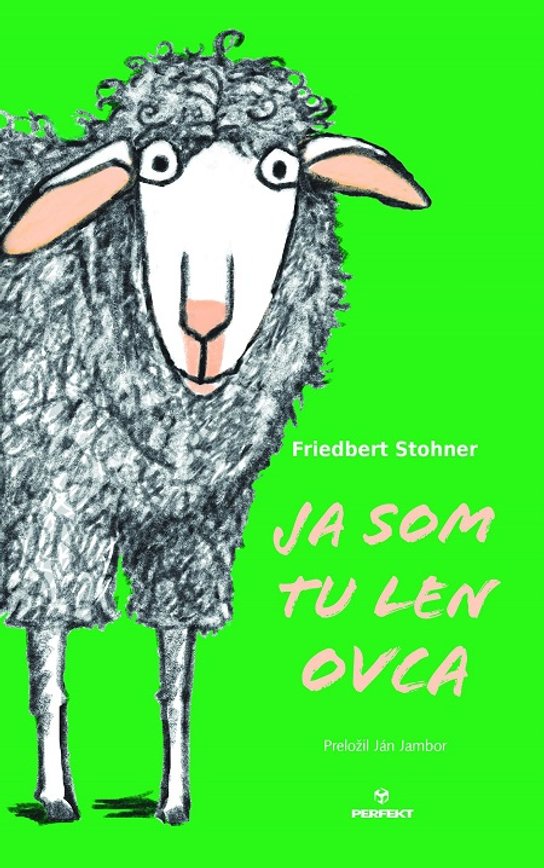 Ja som tu len ovca -  Friedbert Stohner